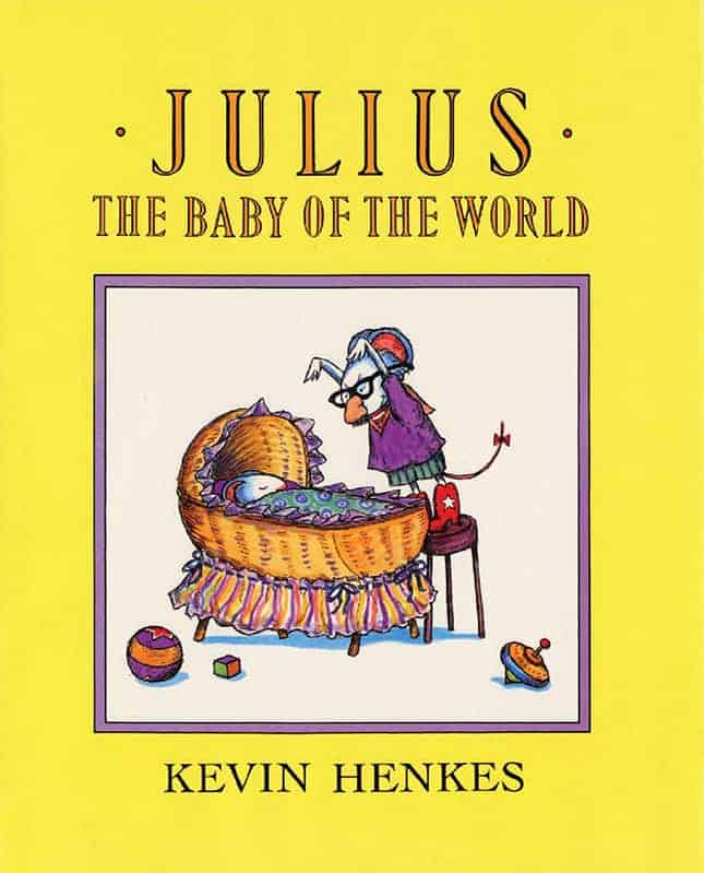 Julius The Baby of the World by Kevin Henkes